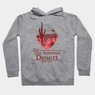 From The Sonoran Desert with Love Hoodie